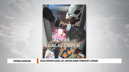 Kemalangan | Dua patah kaki lif jatuh dari tingkat lapan