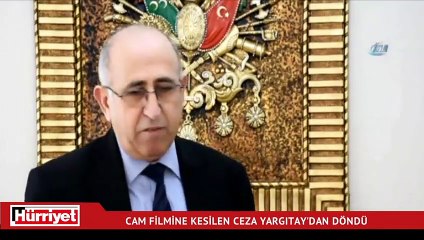 Cam filmine kesilen ceza Yargıtay'dan döndü