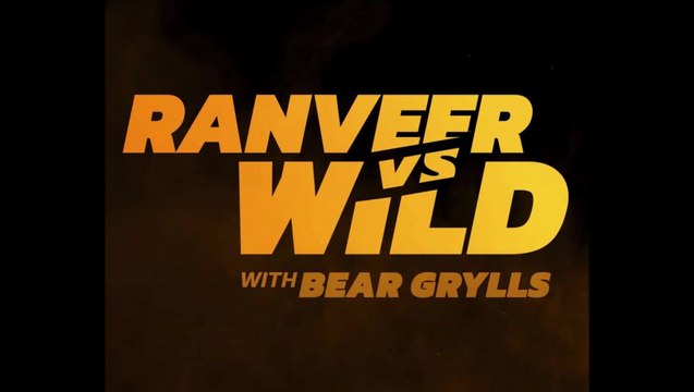Ranveer vs. Wild with Bear Grylls - Official Trailer © 2022 Documentary
