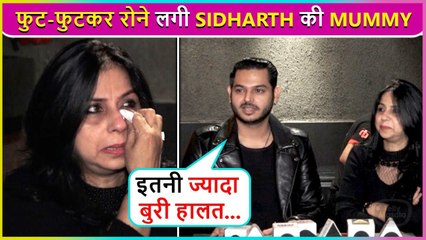 Sidharth Sagar Mother Breaks Down, Actor Says Meri Itni Gandi Halat...