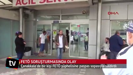 FETÖ şüphelisine hastanede paspas sopalı saldırı
