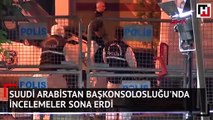 Suudi Arabistan Başkonsolosluğu'nda incelemeler sona erdi