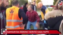 Samsun'da öğrenci servisi kaza yaptı