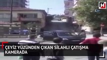 Çeyiz yüzünden çıkan silahlı çatışma kamerada