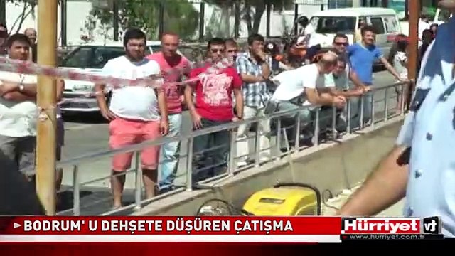 BODRUM' U DEHŞETE DÜŞÜREN ÇATIŞMA