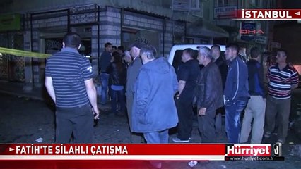 FATİH'TE AĞIR SİLAHLARLA SİLAHLI ÇATIŞMA: YOLDAN GEÇEN 1 KİŞİ ÖLDÜ