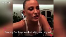 Serenay Sarıkaya'nın canlı yayın konuşması sosyal medyada gündem oldu