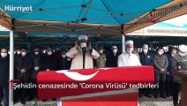 Şehidin cenazesinde 'Corona Virüsü' tedbiri