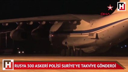 Rusya 300 askeri polisi Suriye’ye takviye gönderdi