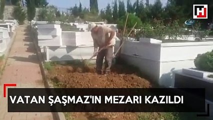 Vatan Şaşmaz’ın defnedileceği mezarlıkta hazırlıklar başladı