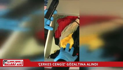 'Çerkes Cengiz' şimdi gözaltına alındı!