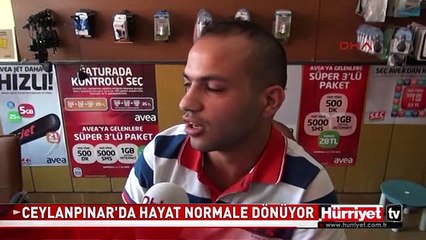 CEYLANPINAR'DA HAYAT NORMALE DÖNÜYOR