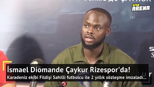 İsmael Diomande Çaykur Rizespor'da