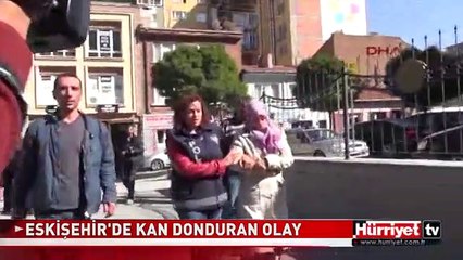 ESKİŞEHİR'DE KORKUNÇ OLAY