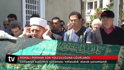 Romalı Perihan son yolculuğuna uğurlandı