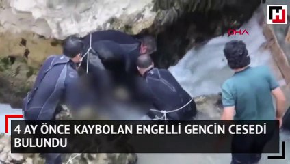 4 ay önce kaybolan engelli gencin cesedi bulundu