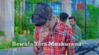 Bewafa Tera Muskurana cover song - Anant prakash - jubin nautiyal - Bewafa tera muskurana song cover