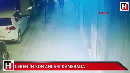 Ceren Özdemir'in son anları kamerada