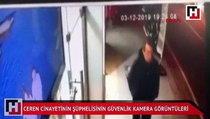 Ceren Özdemir cinayetinin şüphelisinin güvenlik kamera görüntüleri
