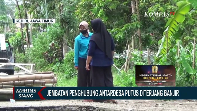 Diguyur Hujan Lebih dari 8 Jam, Jembatan Penghubung Desa di Kediri Putus Tergerus Banjir!