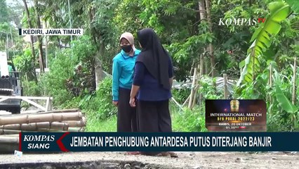 Diguyur Hujan Lebih dari 8 Jam, Jembatan Penghubung Desa di Kediri Putus Tergerus Banjir!