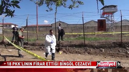 İŞTE 18 PKK'LININ FİRAR ETTİĞİ BİNGÖL CEZAEVİ