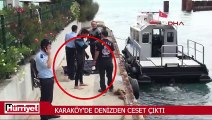 Karaköy'de denizden ceset çıktı