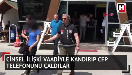 Download Video: Cinsel ilişki vaadiyle kandırıp cep telefonunu çaldılar