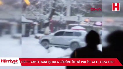 Drift yaptı, yanlışlıkla görüntüleri polise attı, ceza yedi