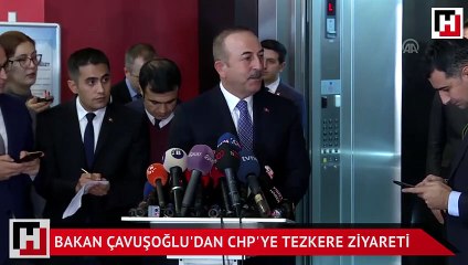 Bakan Çavuşoğlu'dan CHP'ye tezkere ziyareti