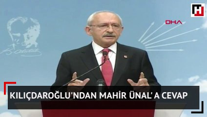 Kılıçdaroğlu'ndan Mahir Ünal'a cevap