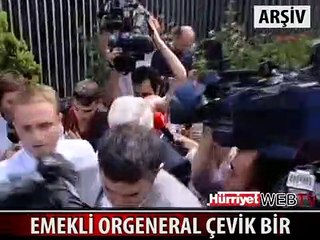 EMEKLİ ORGENERAL ÇEVİK BİR GÖZALTINDA