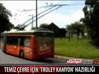 TEMİZ ÇEVRE İÇİN TROLEY KAMYON