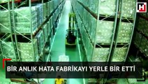 Bir anlık hata fabrikayı yerle bir etti