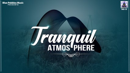 Tranquil Atmosphere Calming Music || Stop Overthinking, Nature Sounds for Sleep and Relaxation