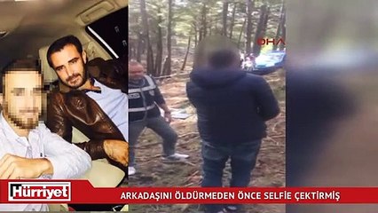 Arkadaşını öldürmeden önce selfie çektirmiş