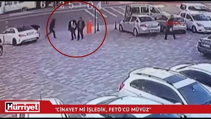 'Cinayet mi işledik? FETÖ'cü müyüz'