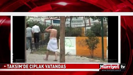 TAKSİM'DE ÇIPLAK VATANDAŞ