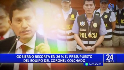 Ministerio del Interior recortó en 26% el presupuesto del equipo del coronel Colchado