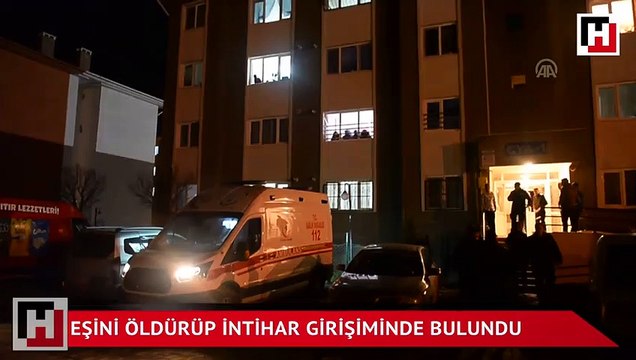 Eşini öldürüp intihar girişiminde bulundu