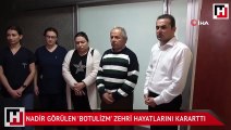 Nadir görülen 'botulizm' zehri hayatlarını kararttı