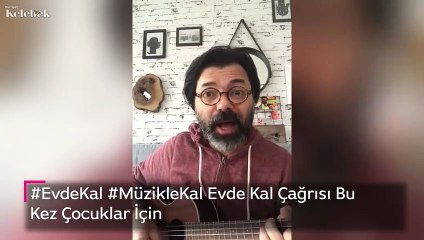 #EvdeKal #MüzikleKal Evde Kal Çağrısı Bu Kez Çocuklar İçin