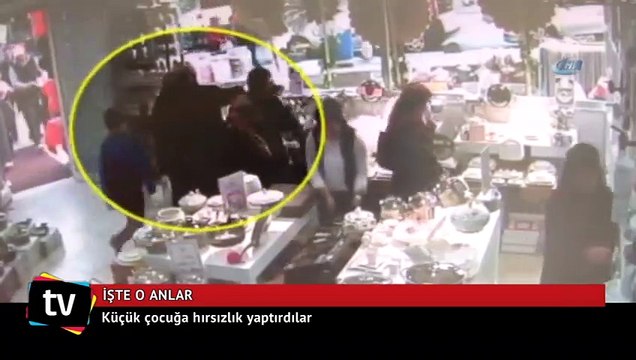 Küçük çocuğa hırsızlık yaptırdılar
