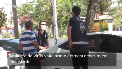 Şanlıurfa’da corona virüs vakalarının artması denetimleri sıkılaştırdı