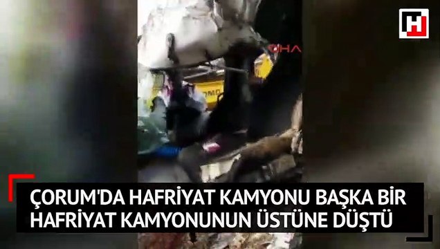 Çorum'da hafriyat kamyonu başka bir hafriyat kamyonunun üstüne düştü