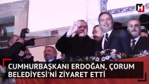 Cumhurbaşkanı Erdoğan, Çorum Belediyesi'ni ziyaret etti