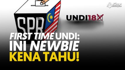 First time undi: Ini 'newbie' kena tahu!