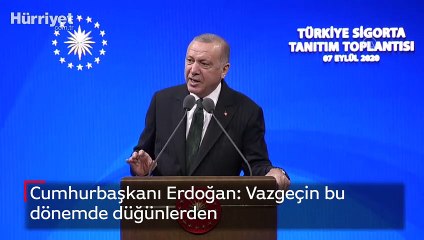 Cumhurbaşkanı Erdoğan: Vazgeçin bu dönemde düğünlerden