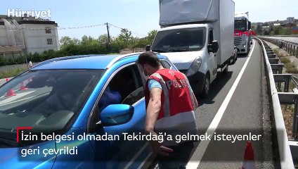 İzin belgesi olmadan Tekirdağ'a gelmek isteyenler geri çevrildi