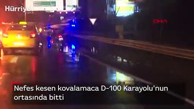 Nefes kesen kovalamaca D-100 Karayolu'nda bitti